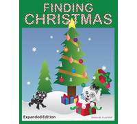 Finding Christmas: Adventures of Snowflake and Midnight