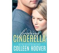 Finding Cinderella : From the bestselling author of IT ENDS WITH US