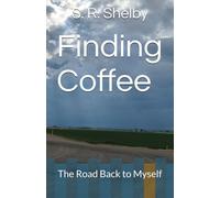 Finding Coffee: The Road Back to Myself