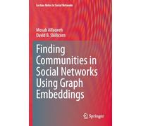 Finding Communities in Social Networks Using Graph Embeddings (Lecture Notes in Social Networks)