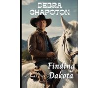 Finding Dakota: A Clean Cowboy Romance Set on a Texas Horse Rescue Ranch (Broken Spur Ranch)