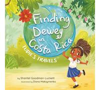 Finding Dewey in Costa Rica: Tudie’s Travels™