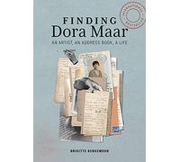 Finding Dora Maar - An Artist, an Address Book, a Life