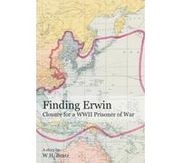 Finding Erwin: Closure for a WWII Prisoner of War
