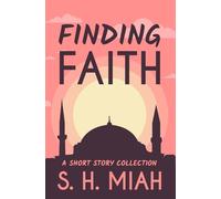 Finding Faith: A Collection of Inspirational Short Stories