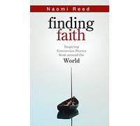 Finding Faith: Inspiring Conversion Stories from Around the World