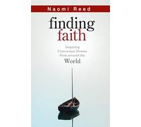 Finding Faith: Inspiring Conversion Stories from Around the World