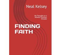 FINDING FAITH: My Thoughts as a Newbie Christian Disciple