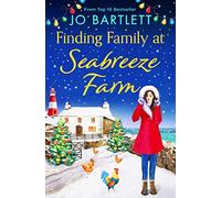 Finding Family at Seabreeze Farm: A wonderfully uplifting, heartwarming read from Jo Bartlett