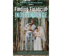 Finding Financial Independence: 1 (Life With The Stevens)