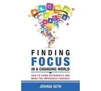 Finding Focus In A Busy World: How To Tune Out The Noise and Work Well Under Pressure
