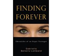 Finding Forever: Chronicles of an Expat Teenager