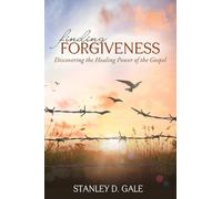 Finding Forgiveness: Discovering the Healing Power of the Gospel