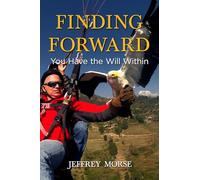 Finding Forward: You Have the Will Within