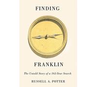 Finding Franklin: The Untold Story of a 165-Year Search