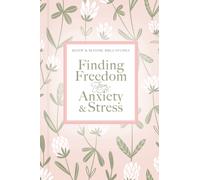 Finding Freedom from Anxiety and Stress