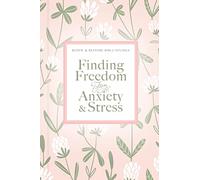 Finding Freedom from Anxiety and Stress: Managing Your Emotions (Renew & Restore Bible Studies)