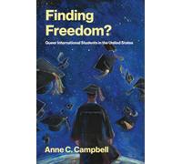 Finding Freedom? : Queer International Students in the United States