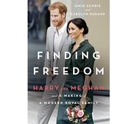 Finding Freedom: The Sunday Times number 1 bestselling biography that tells the real story of Harry and Meghan’s life together