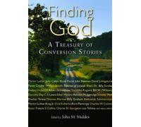 Finding God: A Treasury of Conversion Stories