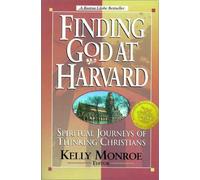 Finding God at Harvard: Spiritual Journeys of Christian Thinkers