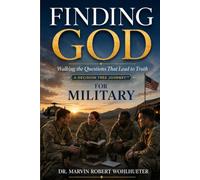 Finding God: For Military: Walking the Questions That Lead to Truth