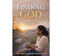 Finding God: For Women: Walking the Questions That Lead to Truth