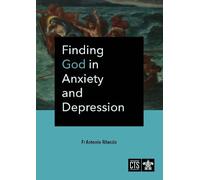 Finding God in Anxiety and Depression