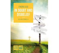 Finding God in Doubt and Disbelief (Pastoral)