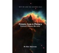 Finding God in Physics: Einstein's Missing Relative