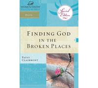 Finding God in the Broken Places (Women of Faith Study Guide Series)