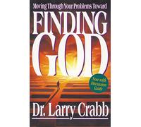 Finding God: Moving Through Your Problems in Pursuit of God