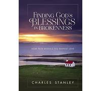 Finding God's Blessings in Brokenness: How Pain Reveals His Deepest Love