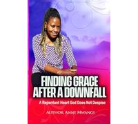 Finding Grace After A Downfall: A Repentant Heart God Does Not Despise