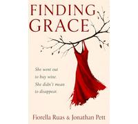 FINDING GRACE: She went out to buy wine. She didn't mean to disappear.