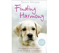 Finding Harmony: The remarkable dog that helped a family through the darkest of times