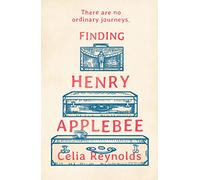 FINDING HENRY APPLEBEE: The warmest, most charming and feel good novel of the year!