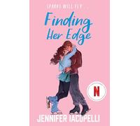 Finding Her Edge: a must-read YA fake dating x skating romance and Netflix hit show - perfect for Off Campus fans!