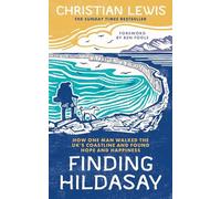 Finding Hildasay: How One Man Walked the UK's Coastline and Found Hope and Happiness