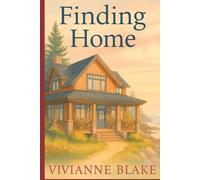 Finding Home: A Small Town Romance Cozy Second Chance Sweet Love Story (Seastone Cove Series)