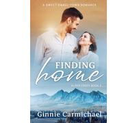Finding Home: A Sweet Small Town Single Mom Romance (Alder Creek)