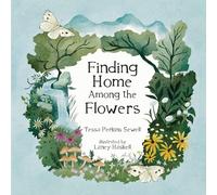 Finding Home Among the Flowers