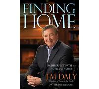 Finding Home: An Imperfect Path to Faith and Family