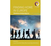 Finding Home in Europe: Chronicles of Global Migrants: 13 (Worlds in Motion, 13)