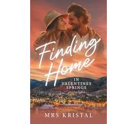Finding Home in Valentines Springs: Eine Single Mom Smalltown Romance (Valentines Springs (Small Town Reihe))