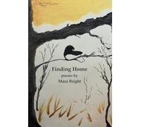 Finding Home: poems by Mara Bright