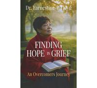 Finding Hope In Grief: An Overcomer's Journey