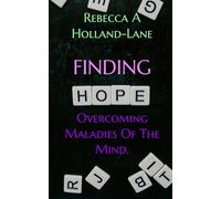 Finding Hope: Overcoming Maladies of the Mind.