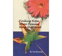 Finding Hope When Dreams Have Shattered