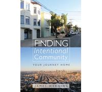 Finding Intentional Community: Your Journey Home